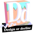 Design or Decline